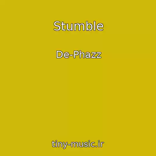 کاور آهنگ Stumble از De-Phazz