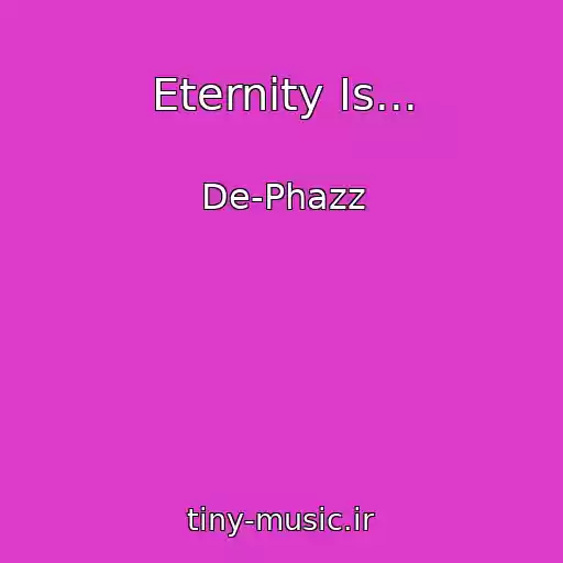 کاور آهنگ Eternity Is... از De-Phazz