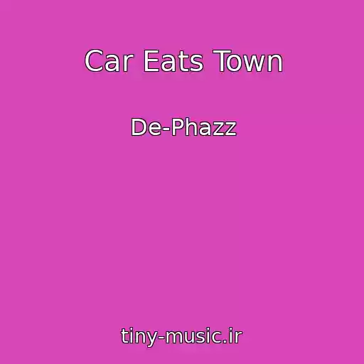 کاور آهنگ Car Eats Town از De-Phazz