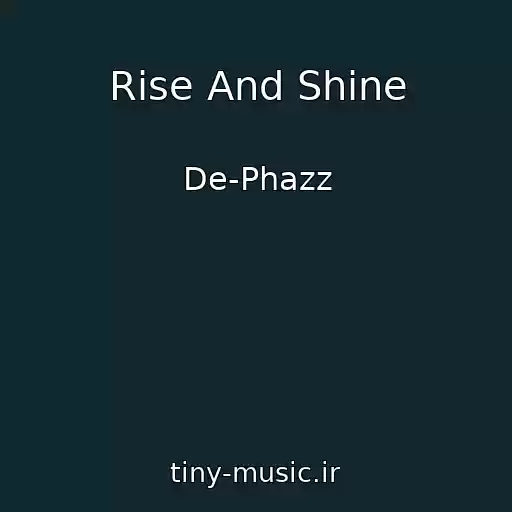 کاور آهنگ Rise And Shine از De-Phazz
