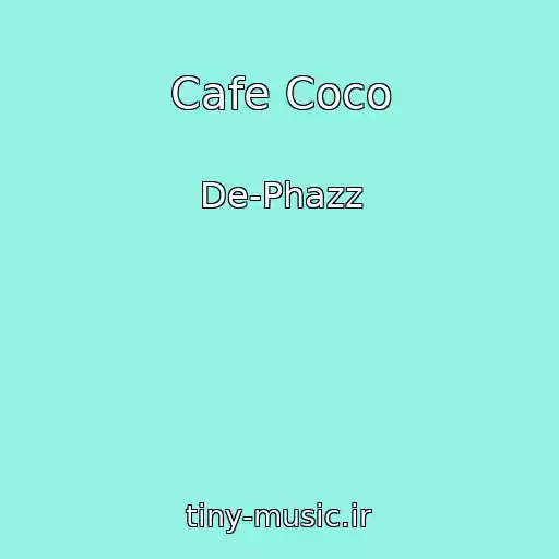 کاور آهنگ Cafe Coco از De-Phazz