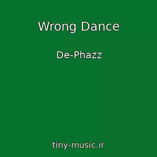 کاور آهنگ Wrong Dance از De-Phazz