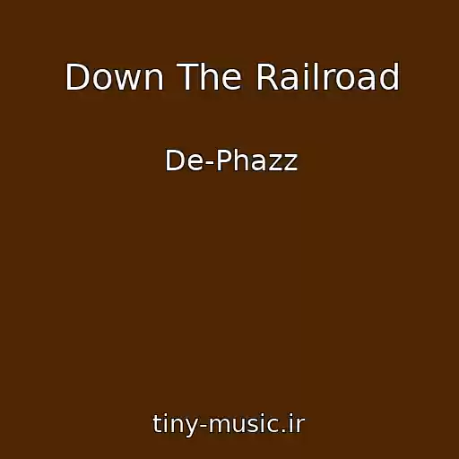 کاور آهنگ Down The Railroad از De-Phazz