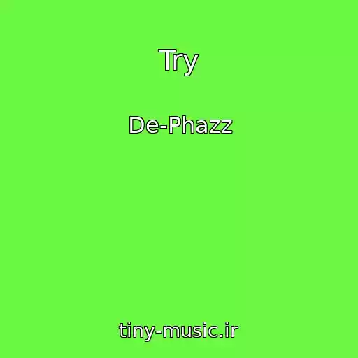 کاور آهنگ Try از De-Phazz