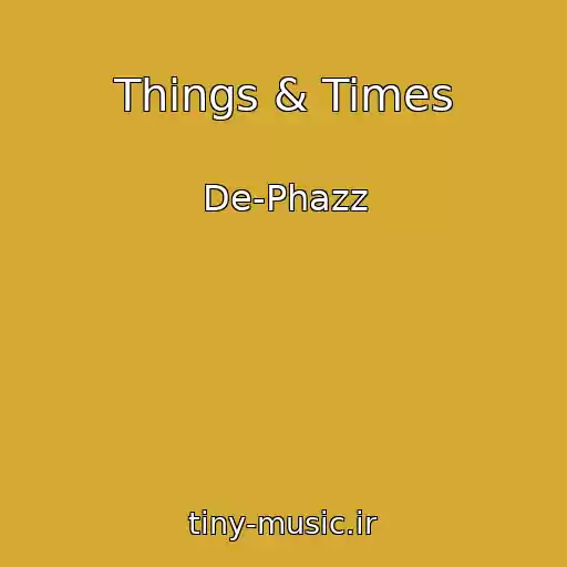 کاور آهنگ Things & Times از De-Phazz