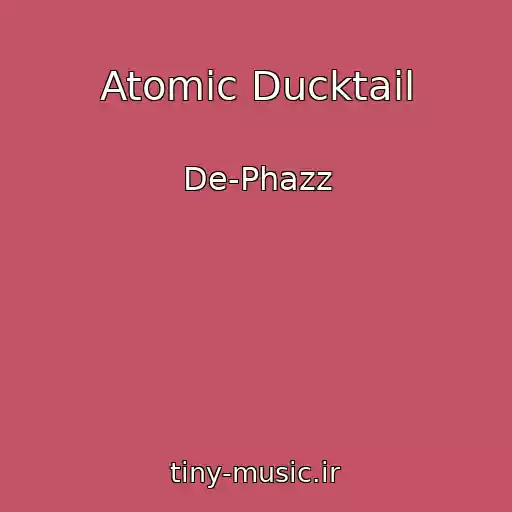کاور آهنگ Atomic Ducktail از De-Phazz