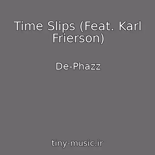 کاور آهنگ Time Slips (Feat. Karl Frierson) از De-Phazz