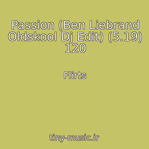 کاور آهنگ Passion (Ben Liebrand Oldskool Dj Edit) (5.19) 120 از Flirts