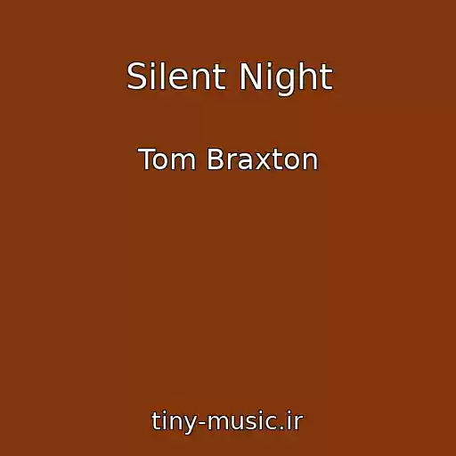 کاور آهنگ Silent Night از Tom Braxton