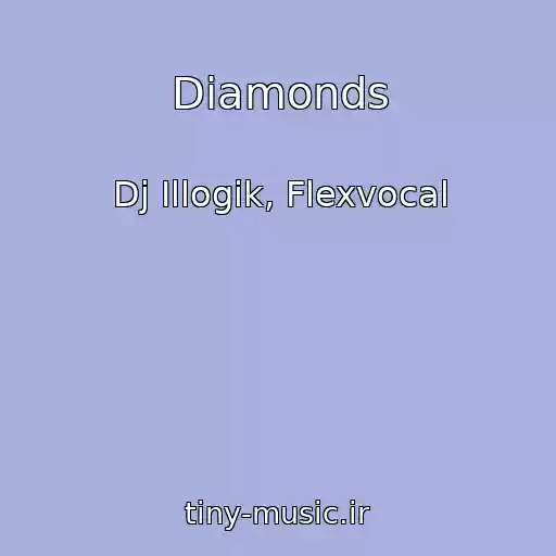 کاور آهنگ Diamonds از Dj Illogik, Flexvocal