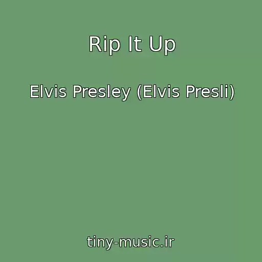 کاور آهنگ Rip It Up از Elvis Presley (Elvis Presli)