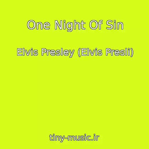 کاور آهنگ One Night Of Sin از Elvis Presley (Elvis Presli)