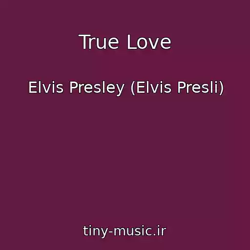 کاور آهنگ True Love از Elvis Presley (Elvis Presli)