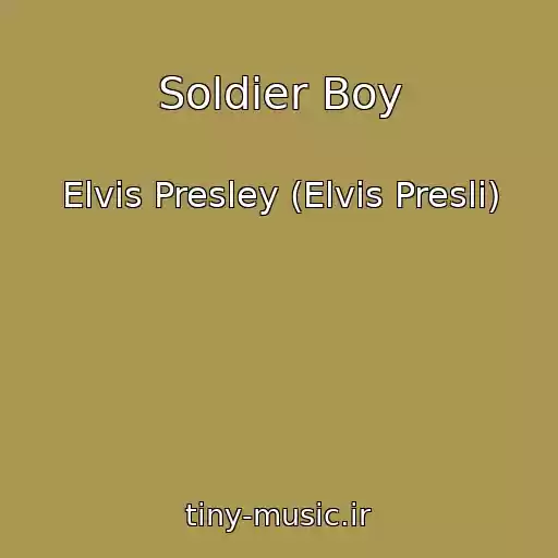 کاور آهنگ Soldier Boy از Elvis Presley (Elvis Presli)