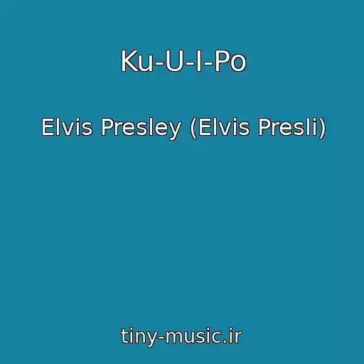 کاور آهنگ Ku-U-I-Po از Elvis Presley (Elvis Presli)
