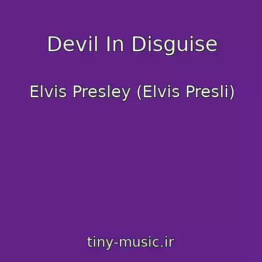 کاور آهنگ Devil In Disguise از Elvis Presley (Elvis Presli)