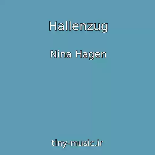 کاور آهنگ Hallenzug از Nina Hagen