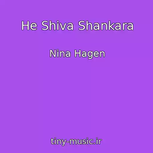 کاور آهنگ He Shiva Shankara از Nina Hagen