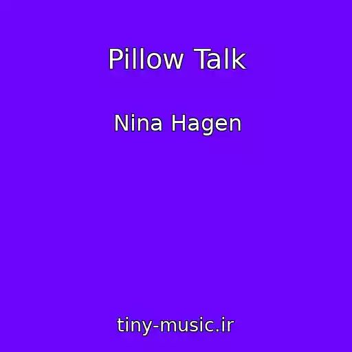 کاور آهنگ Pillow Talk از Nina Hagen