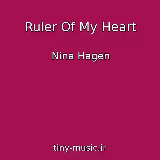 کاور آهنگ Ruler Of My Heart از Nina Hagen