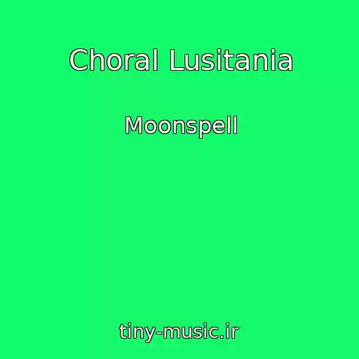 کاور آهنگ Choral Lusitania از Moonspell
