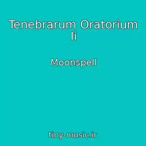 کاور آهنگ Tenebrarum Oratorium Ii از Moonspell