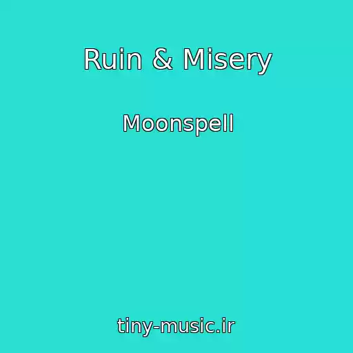 کاور آهنگ Ruin & Misery از Moonspell