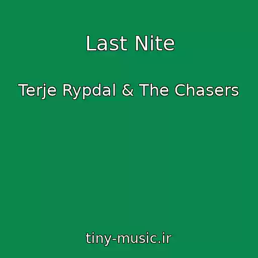 کاور آهنگ Last Nite از Terje Rypdal & The Chasers