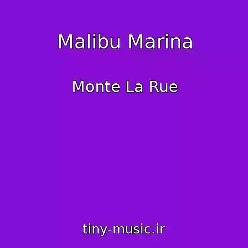 کاور آهنگ Malibu Marina از Monte La Rue