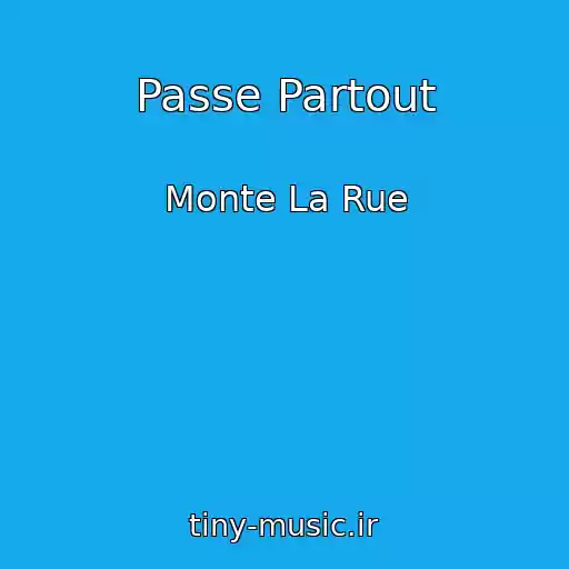 کاور آهنگ Passe Partout از Monte La Rue