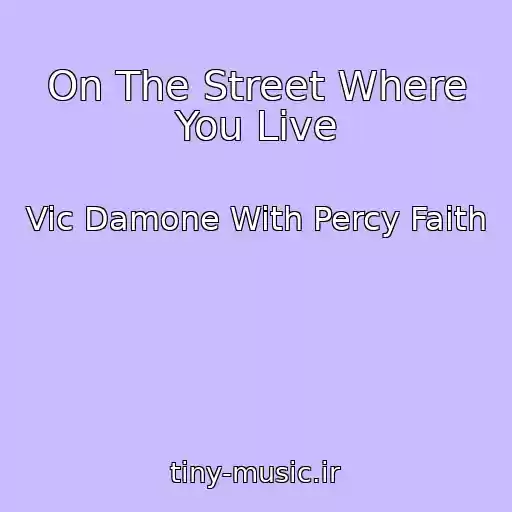کاور آهنگ On The Street Where You Live از Vic Damone With Percy Faith