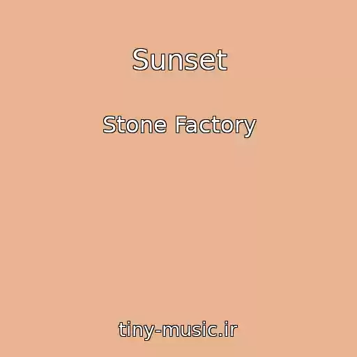 کاور آهنگ Sunset از Stone Factory