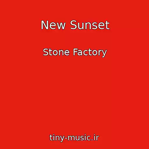 کاور آهنگ New Sunset از Stone Factory
