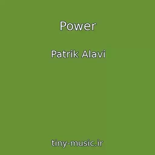 کاور آهنگ Power از Patrik Alavi