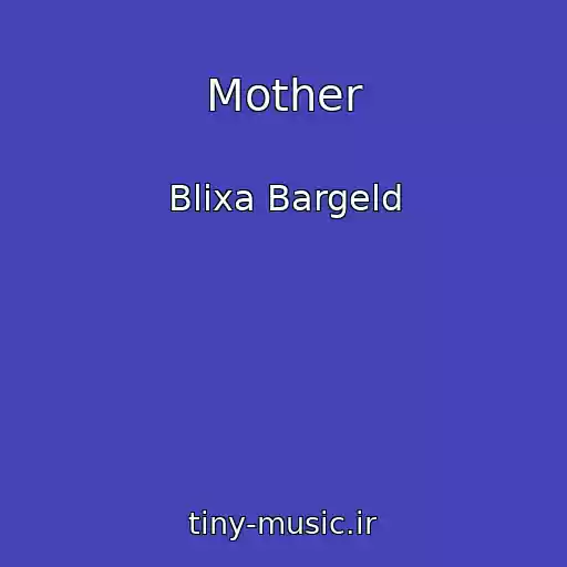 کاور آهنگ Mother از Blixa Bargeld