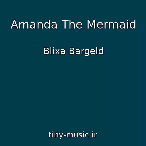 کاور آهنگ Amanda The Mermaid از Blixa Bargeld