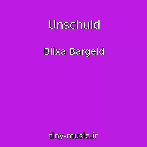 کاور آهنگ Unschuld از Blixa Bargeld
