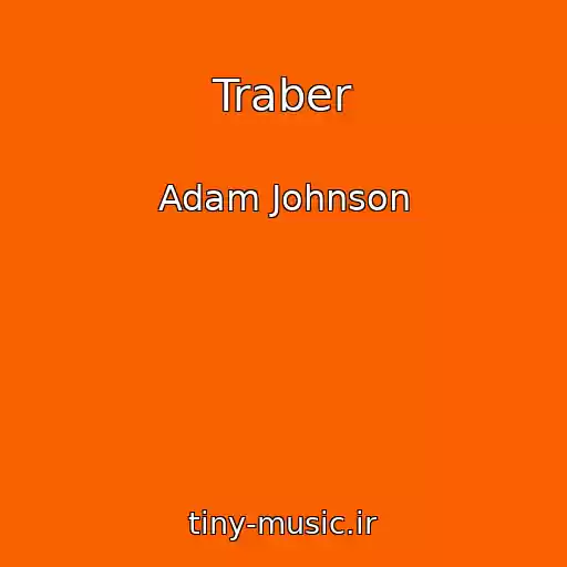 کاور آهنگ Traber از Adam Johnson