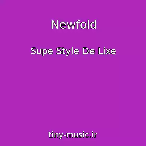 کاور آهنگ Newfold از Supe Style De Lixe