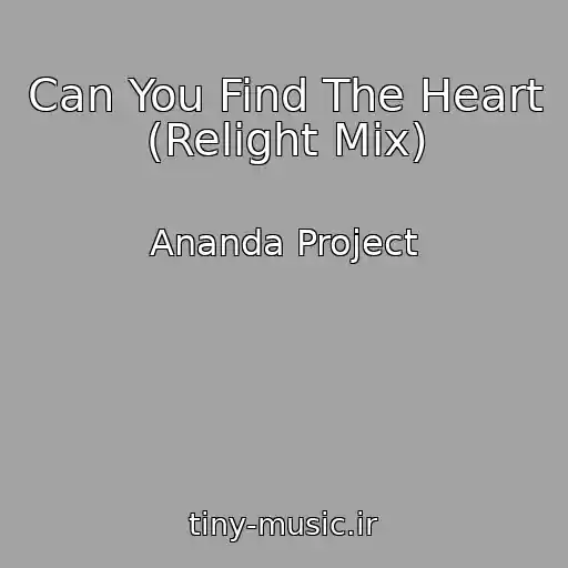 کاور آهنگ Can You Find The Heart (Relight Mix) از Ananda Project