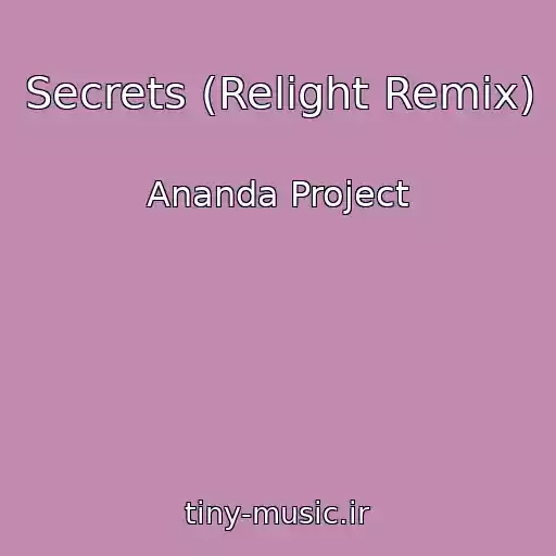 کاور آهنگ Secrets (Relight Remix) از Ananda Project