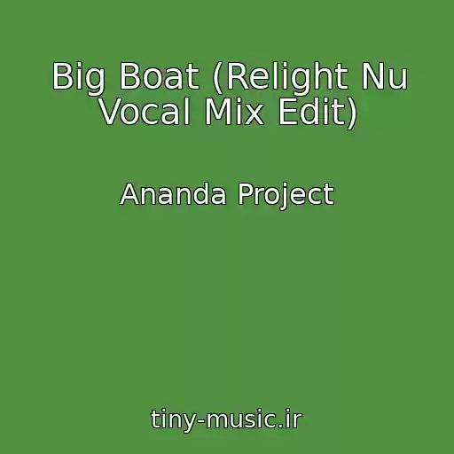 کاور آهنگ Big Boat (Relight Nu Vocal Mix Edit) از Ananda Project
