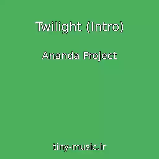 کاور آهنگ Twilight (Intro) از Ananda Project