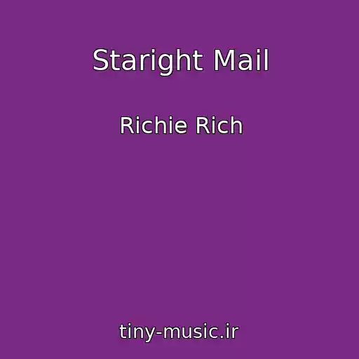 کاور آهنگ Staright Mail از Richie Rich