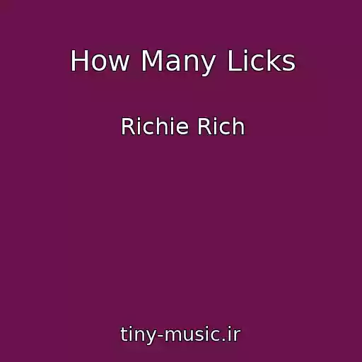 کاور آهنگ How Many Licks از Richie Rich