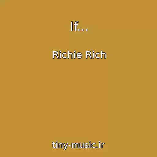 کاور آهنگ If... از Richie Rich
