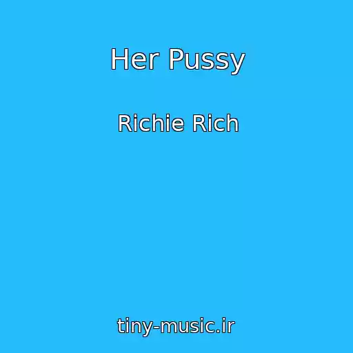 کاور آهنگ Her Pussy از Richie Rich