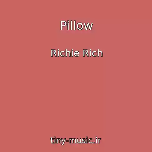 کاور آهنگ Pillow از Richie Rich