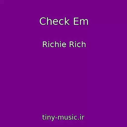 کاور آهنگ Check Em از Richie Rich