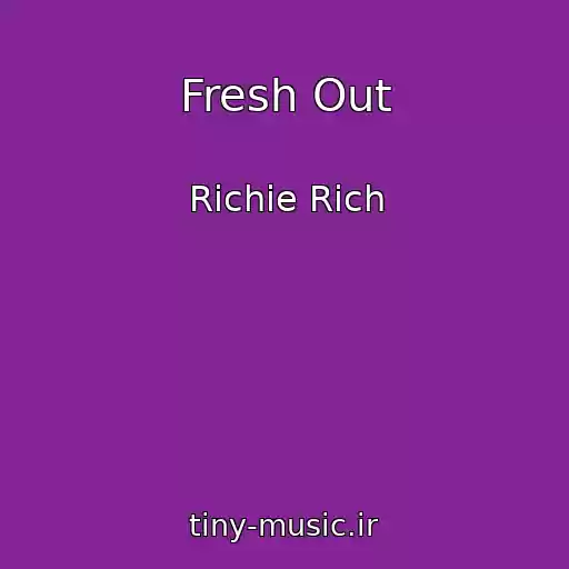 کاور آهنگ Fresh Out از Richie Rich